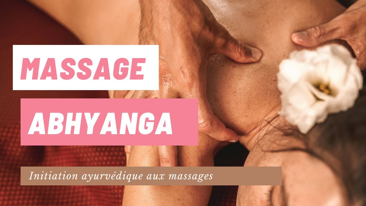Initiation au massage Abhyanga - Automassage Ayurvéda