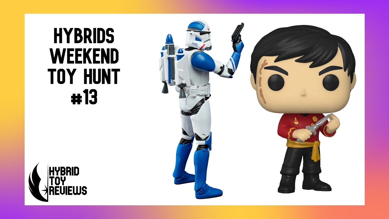 Hybrids Weekend Toy Hunt #13