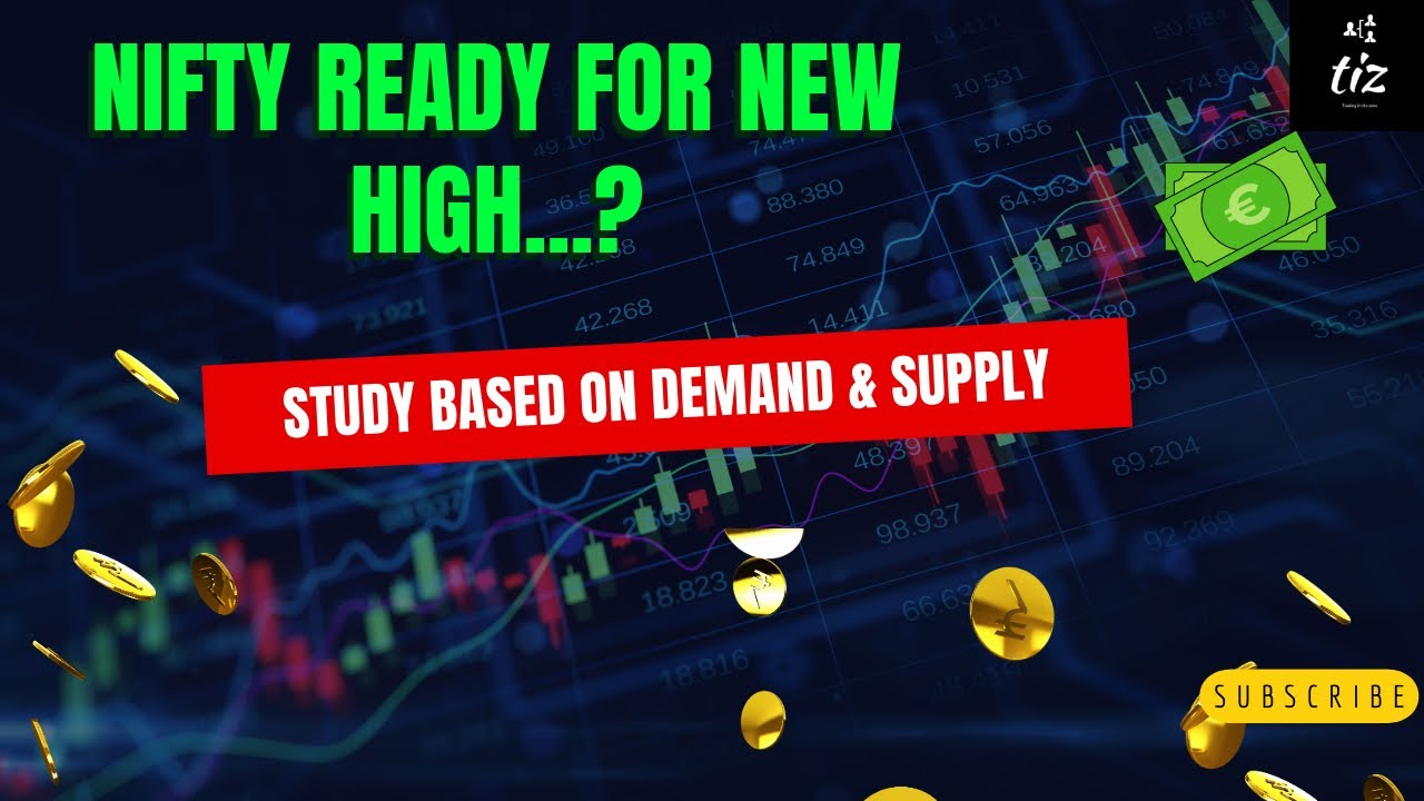 NIFTY NEW HIGH LOADING? II DEMAND & SUPPLY ZONES II