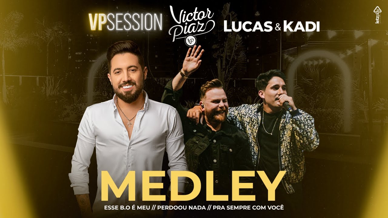 Esse B.O é Meu / Perdoou Nada / Pra Sempre Com Você - Victor Piaz & Lucas e Kadi(VP Session na Hide)