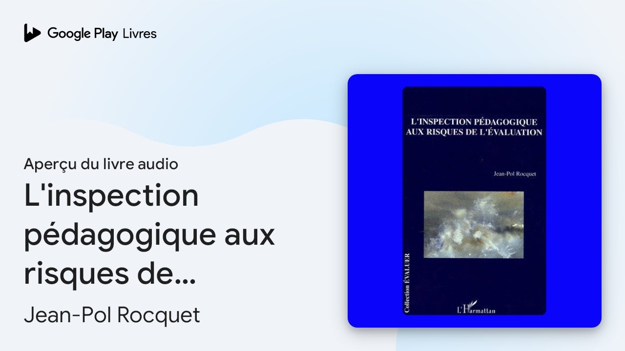 L'inspection pédagogique aux risques de… de Jean-Pol Rocquet · Extrait du livre audio