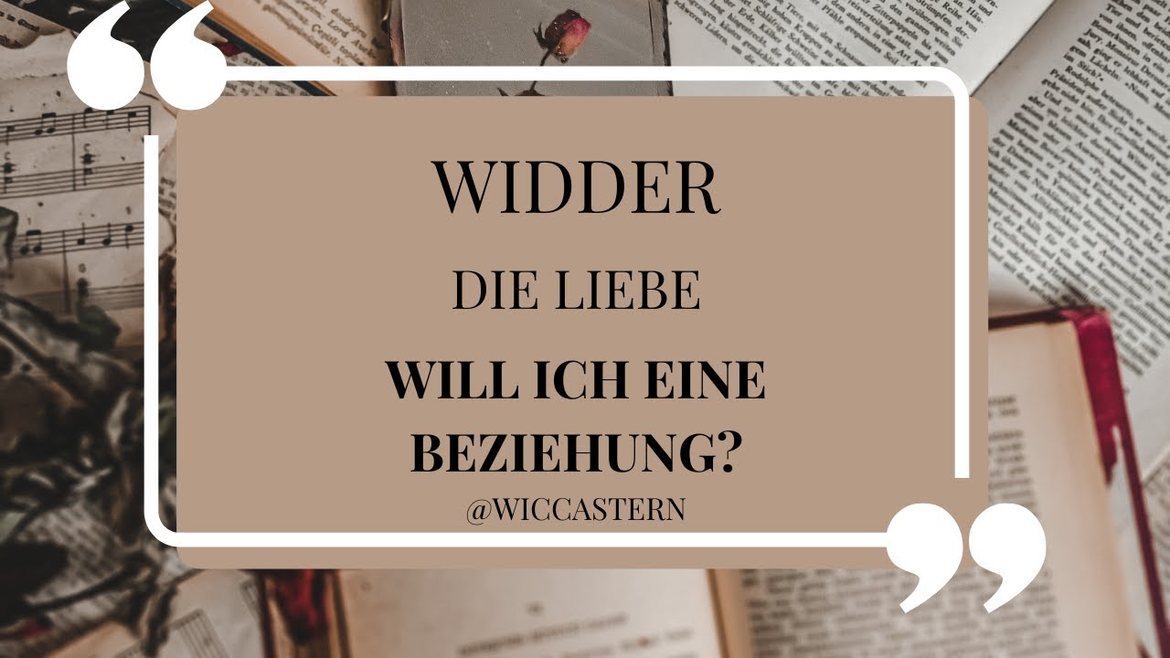 WIDDER Tarot | DIE LIEBE | WILL ICH EINE BEZIEHUNG?!