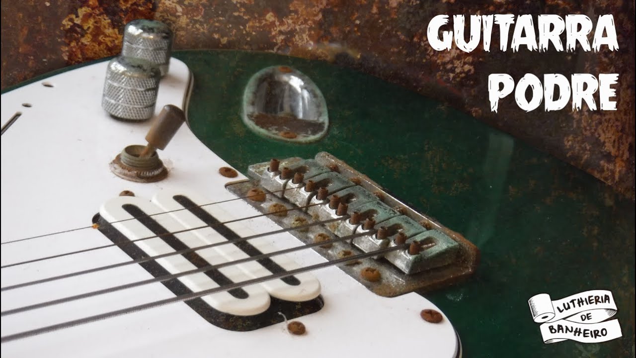 Minha guitarra APODRECEU!