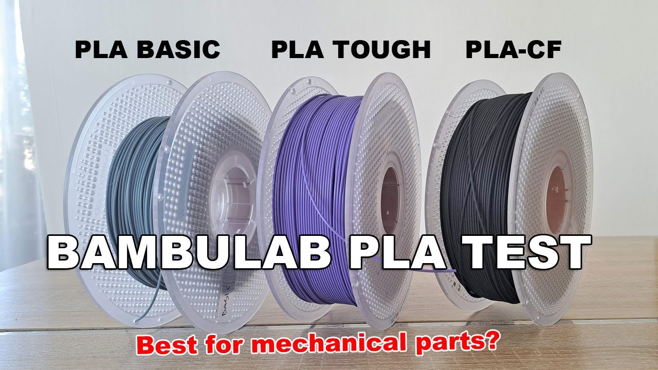 BambuLab PLA Basic vs PLA Tough vs PLA-CF