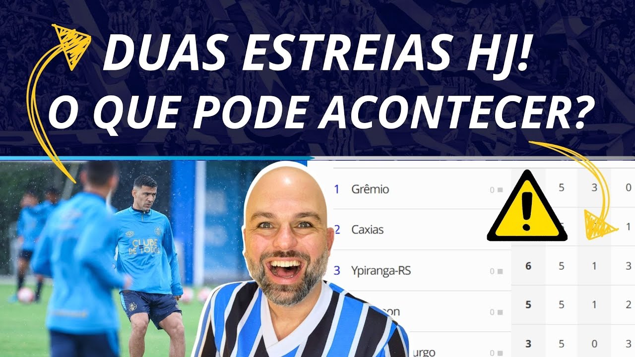 DUAS ESTREIAS HOJE | O QUE PODE ACONTECER NA TABELA COM GRÊMIO! 