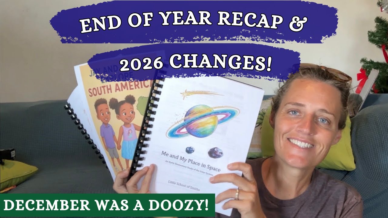 Homeschool End of Year Recap & 2026 Plans | Term 3 Review + What’s Changing