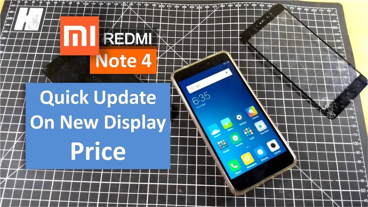 Redmi Note 4 Display Replacement Quick Update on the Price of New display unit