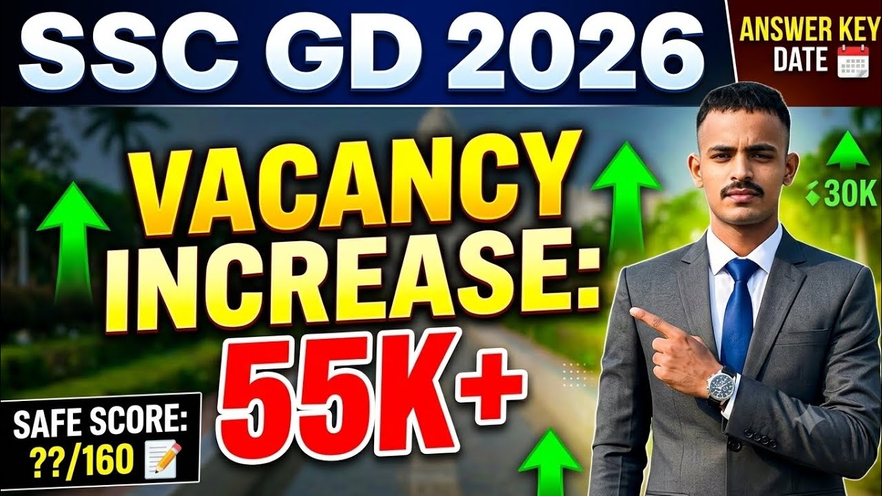 SSC GD 2026 , kitne vacancy increase 55k??, safe score 💯 answer key date 📅