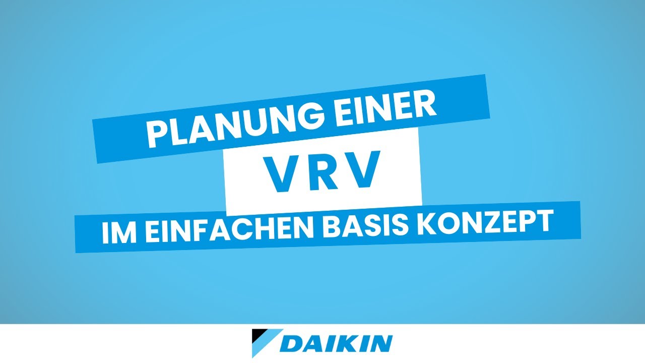 DAIKIN Germany | Planung einer R32 VRV im einfachen Basis Konzept