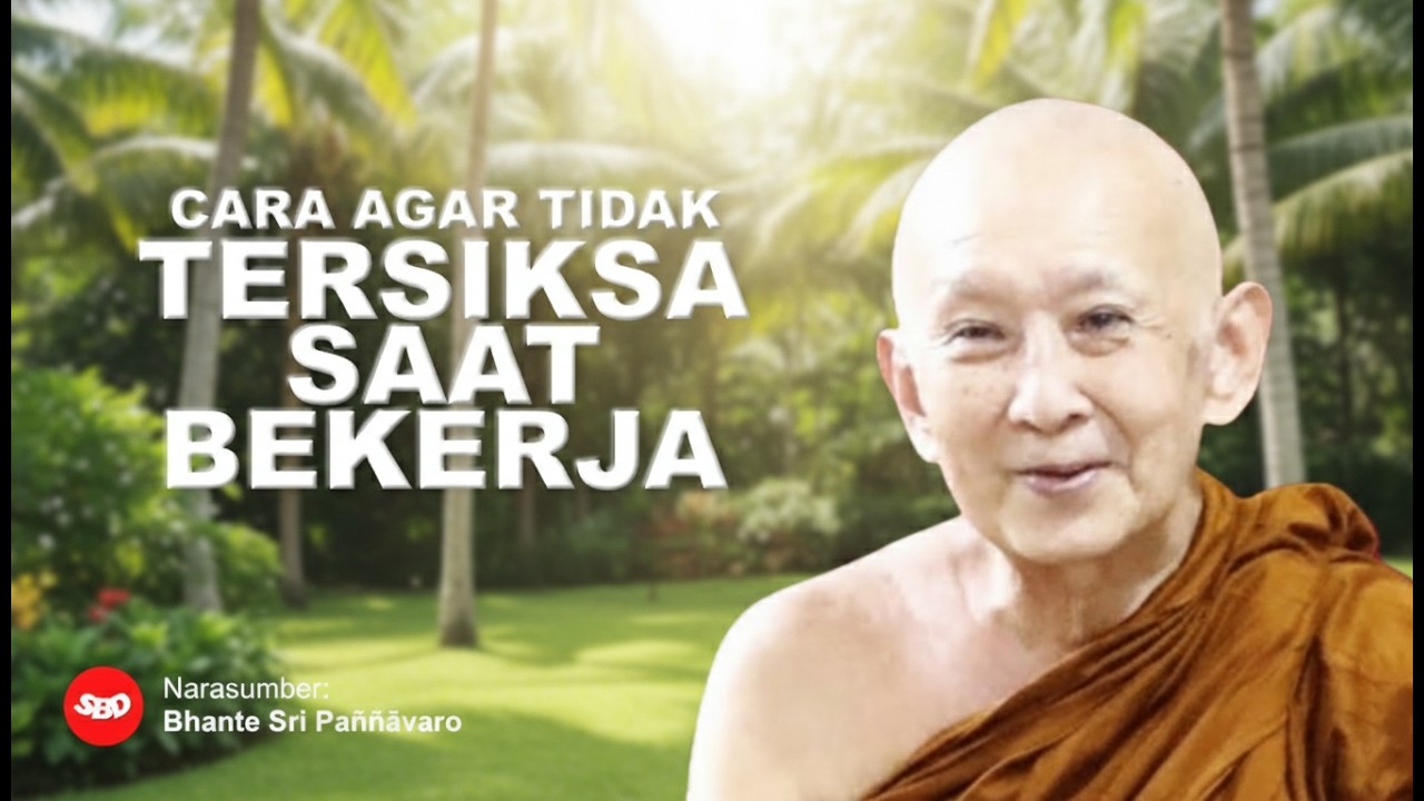 Bahagia DALAM Bekerja, Bukan Bekerja UNTUK Bahagia | Bhante Pannavaro