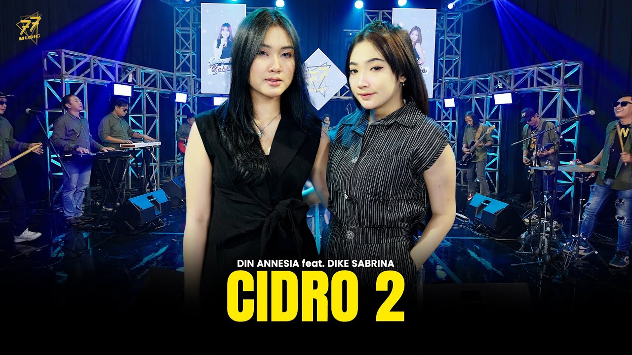 DIKE SABRINA feat. DIN ANNESIA - CIDRO 2 | Feat. OM SERA ( Official Music Video )