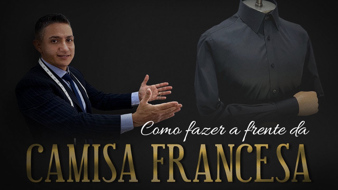 Como Fazer a Frente da Camisa Francesa - Aula #11