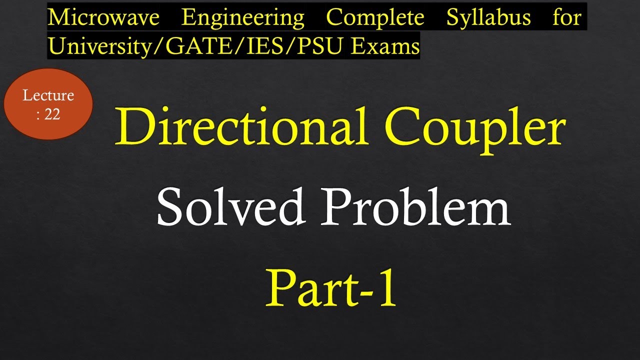 Solved Problem Based on Directional Coupler Part-1 | Microwave Engineering | R K Classes | Lec-22 |