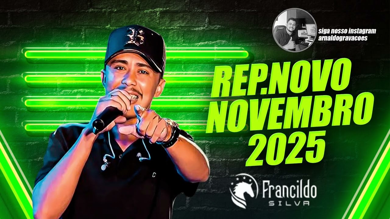 FRANCILDO SILVA - REPERTÓRIO NOVO - NOVEMBRO 2025