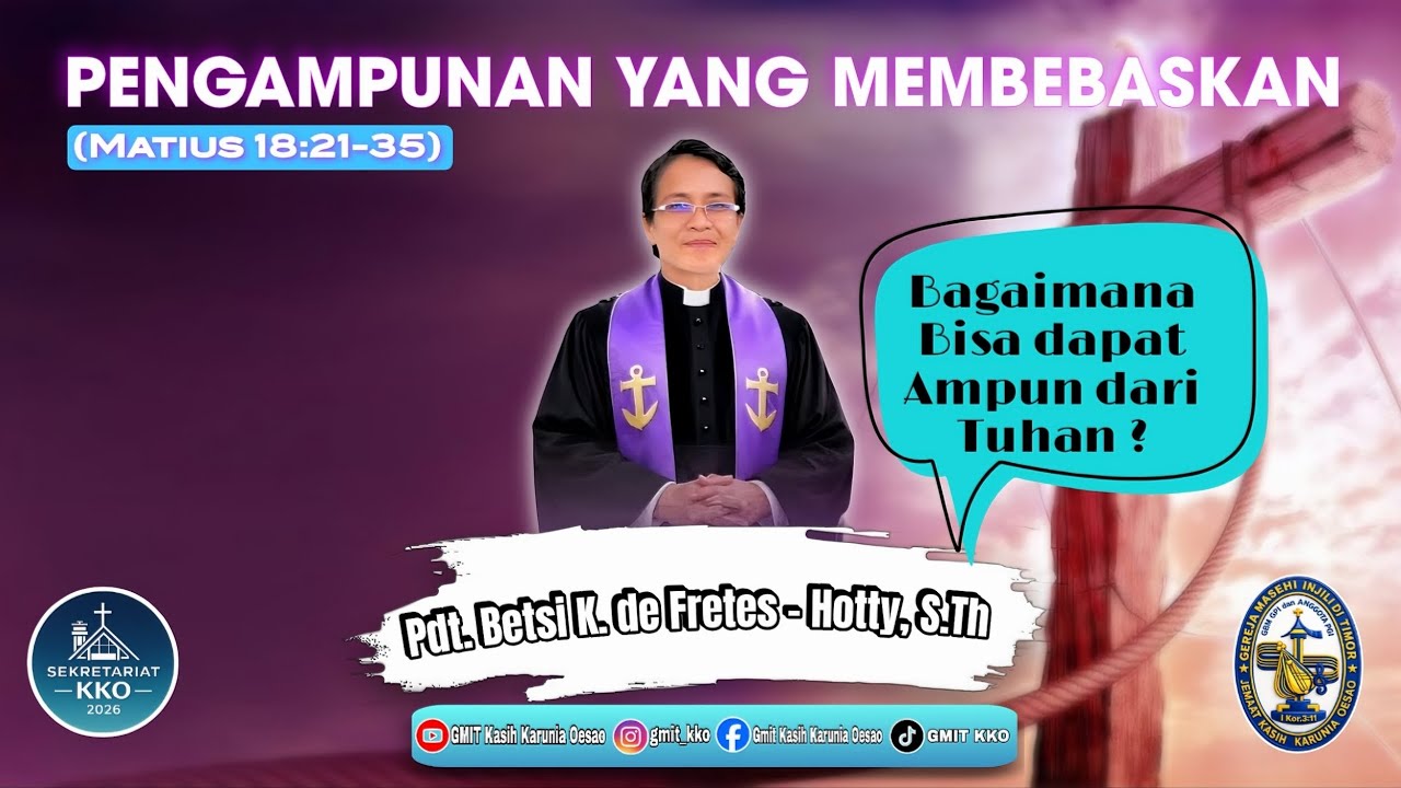 Pengampunan Yg Membebaskan- Pdt. Betsi K. de Fretes - Hotty, S.Th