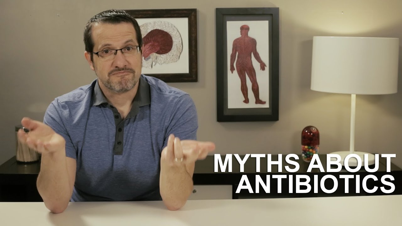 Myths About Antibiotics: Healthcare Triage #11