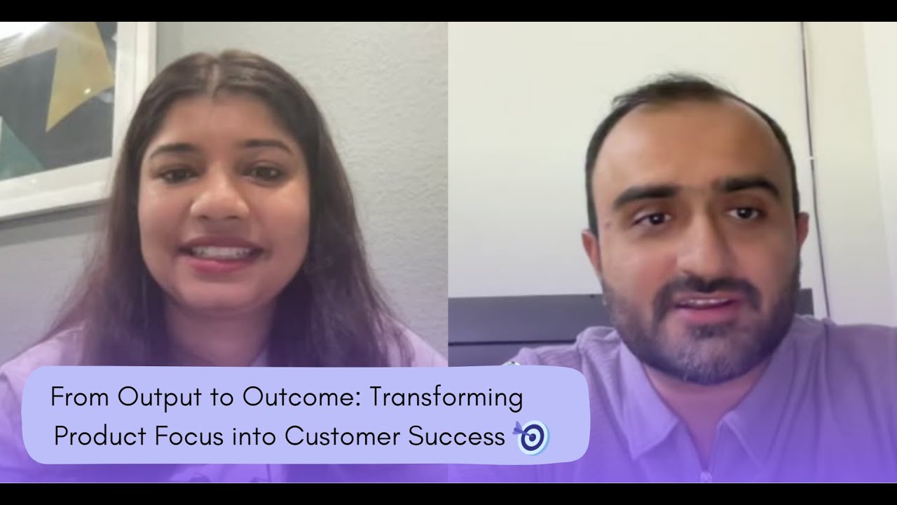 From Output to Outcome: Transforming Product Focus into Customer Success