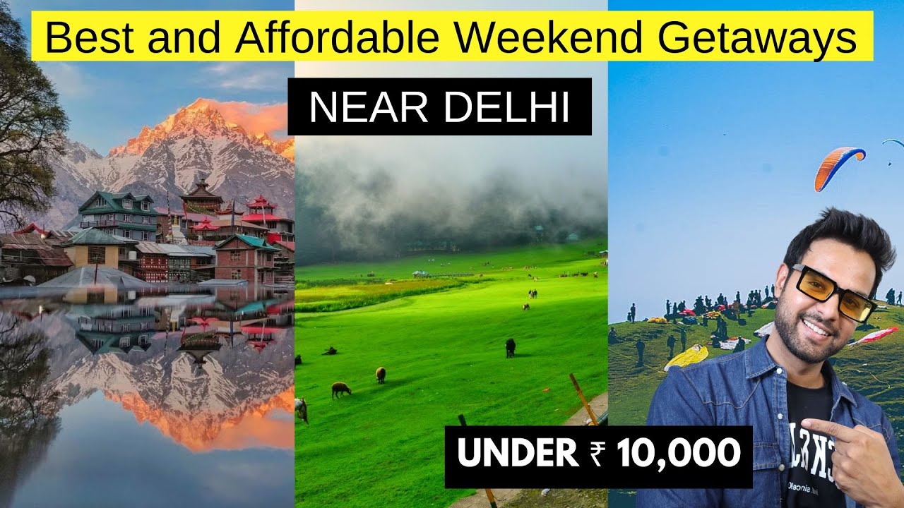 Best Budget Weekend Getaways Near Delhi | Top 5 Destinations for Quick Escapes!