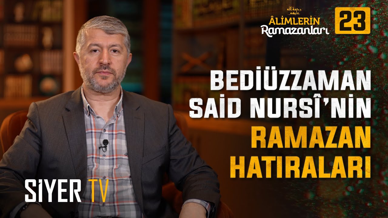 Çağın Hekiminden Ramazan İlaçları | 23. Bölüm: Bediüzzaman Said Nursi