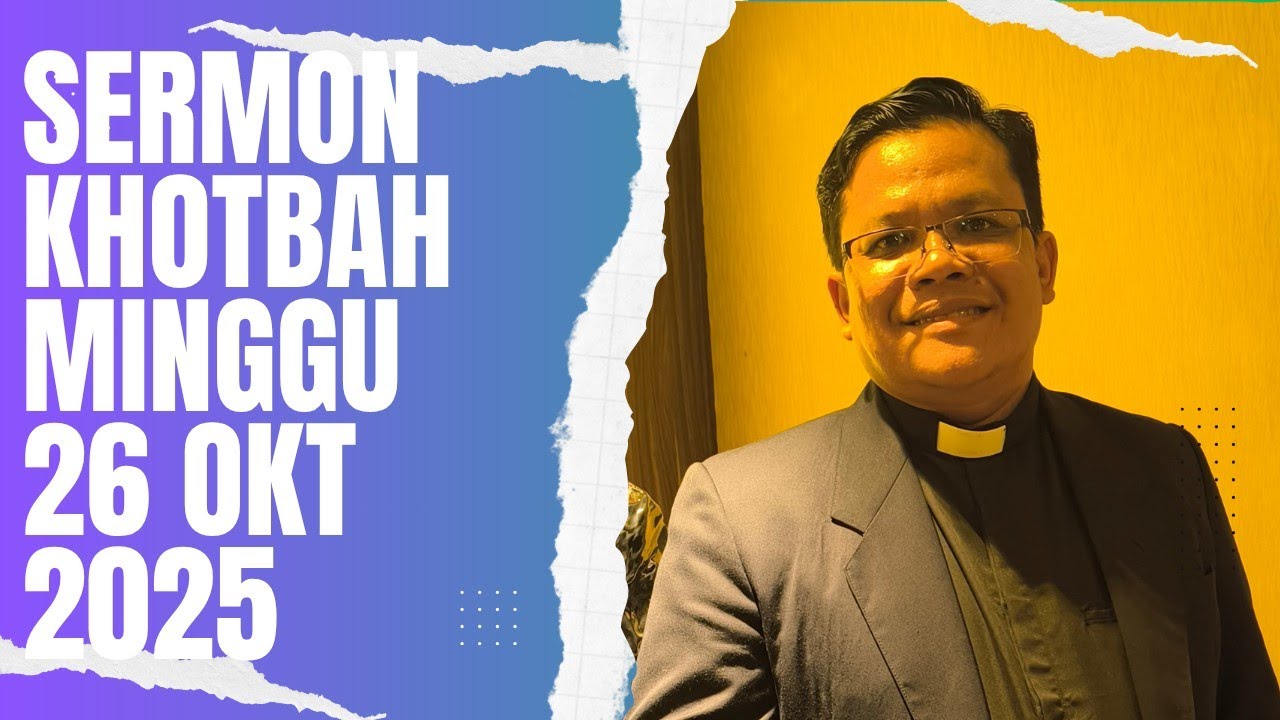 Sermon Khotbah Minggu Ini | 26 Oktober 2025 | 
