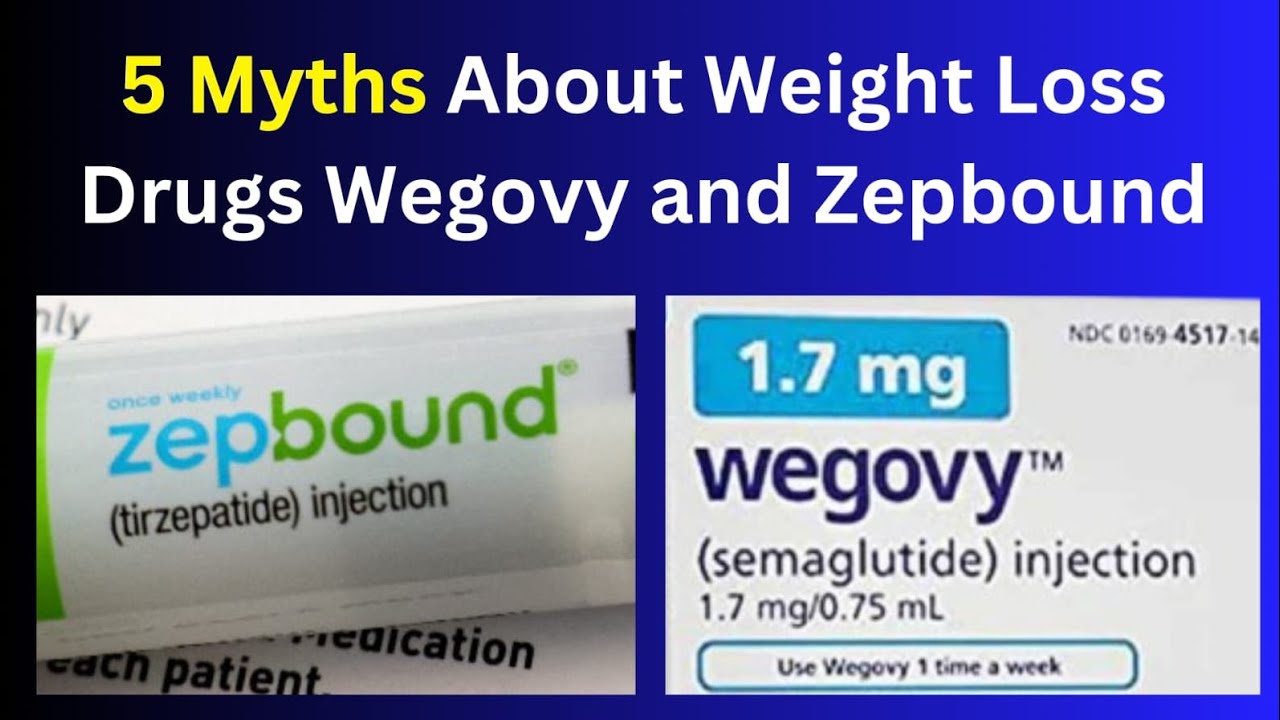 5 Myths About Weight Loss Drugs Wegovy and Zepbound
