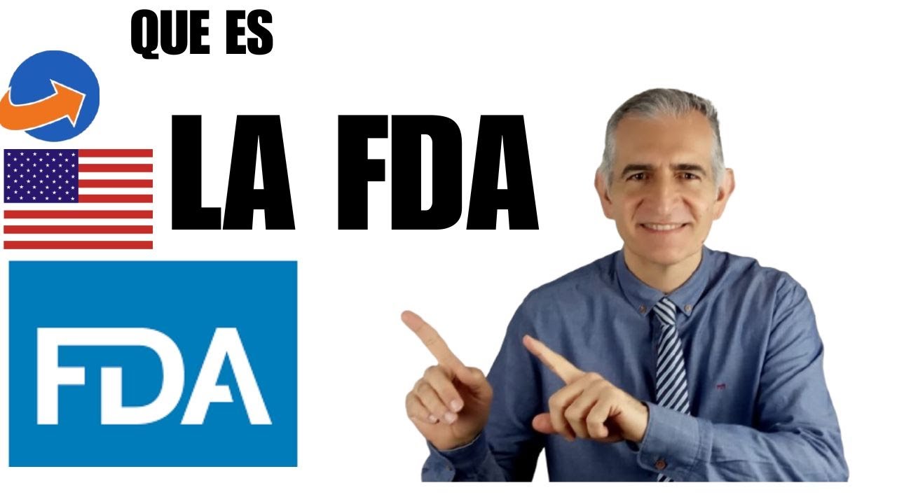 FDA: La Puerta de Entrada al Mercado de EE.UU. 🚢🇺🇸