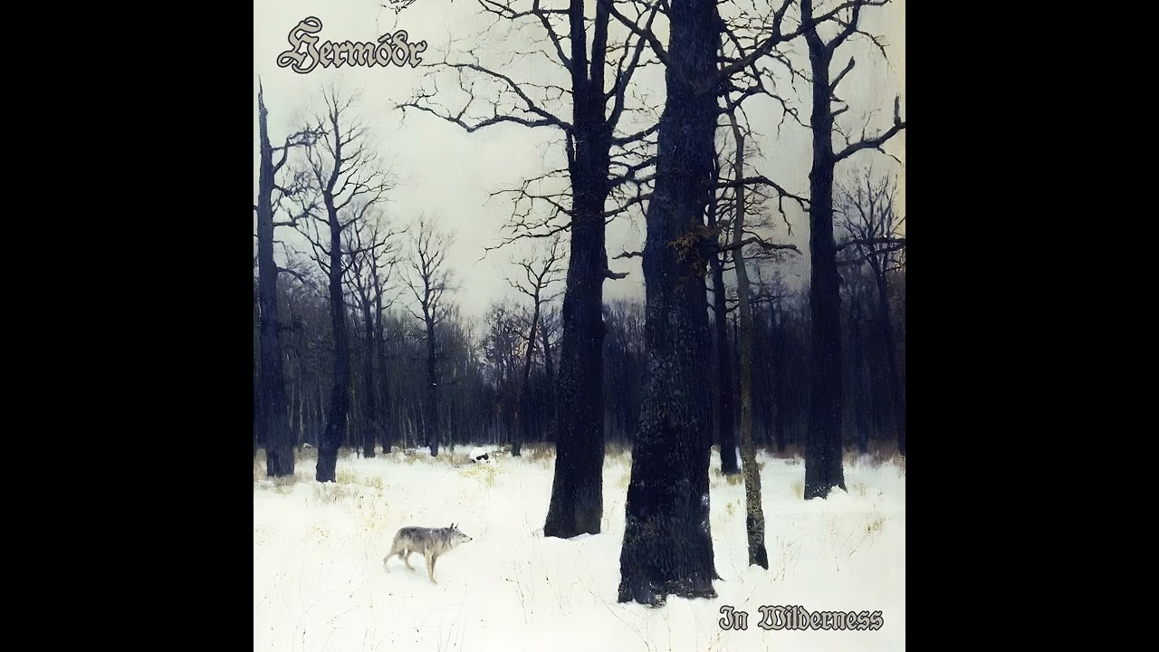 Herm&oacute;&eth;r 🇸🇪 - In Wilderness (Full Album/Atmospheric Black Metal)