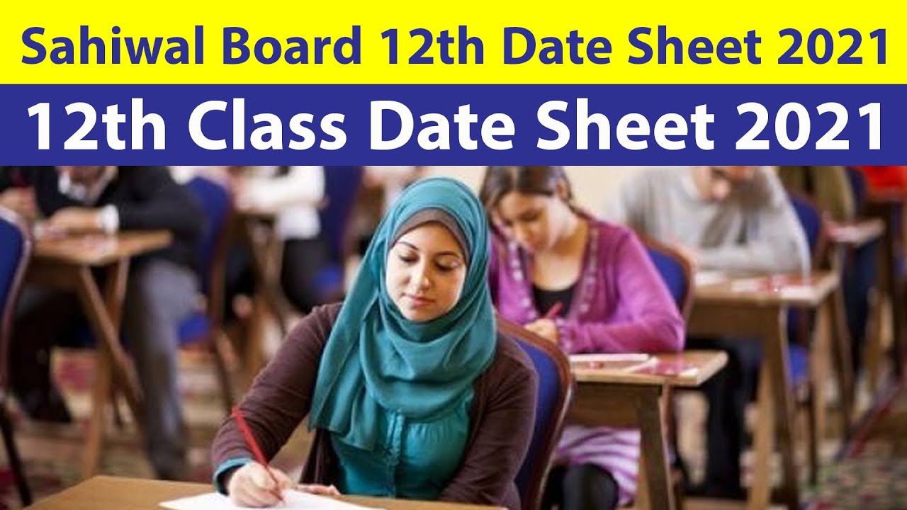 Sahiwal Board 12th Class Date Sheet 2021, 12th Class Date Sheet 2021, Exams 2021