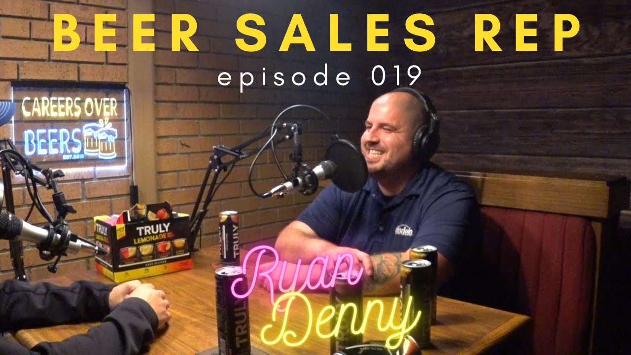 Beer Sales Rep - Ryan Denny | Episode 019