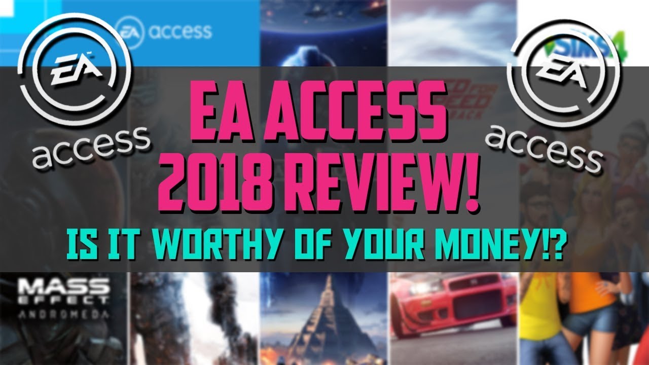 EA Access Review & Overview - Is it worth the buy in 2018?!