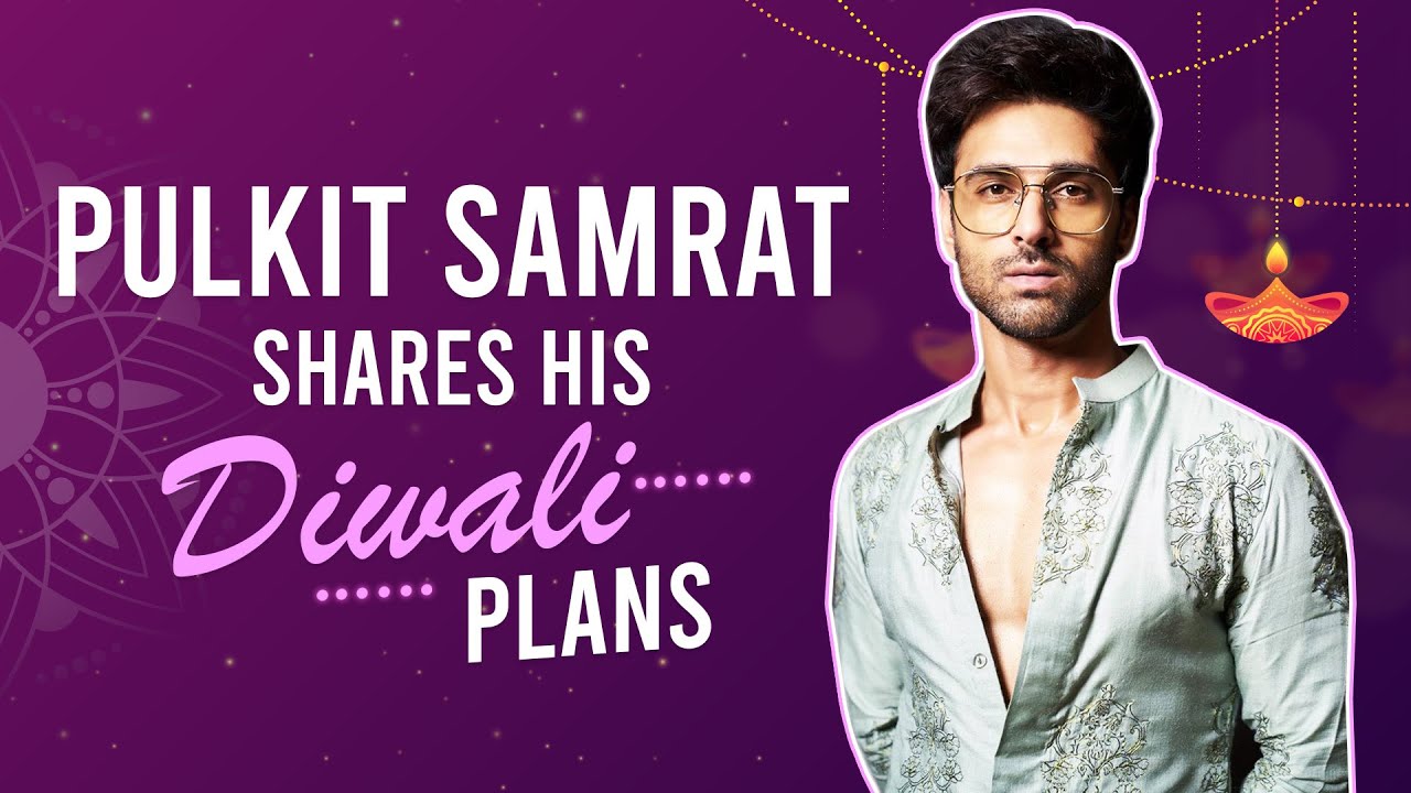 Pulkit Samrat on his Diwali memories, marriage to Kriti Kharbanda & missing her this year | Taish