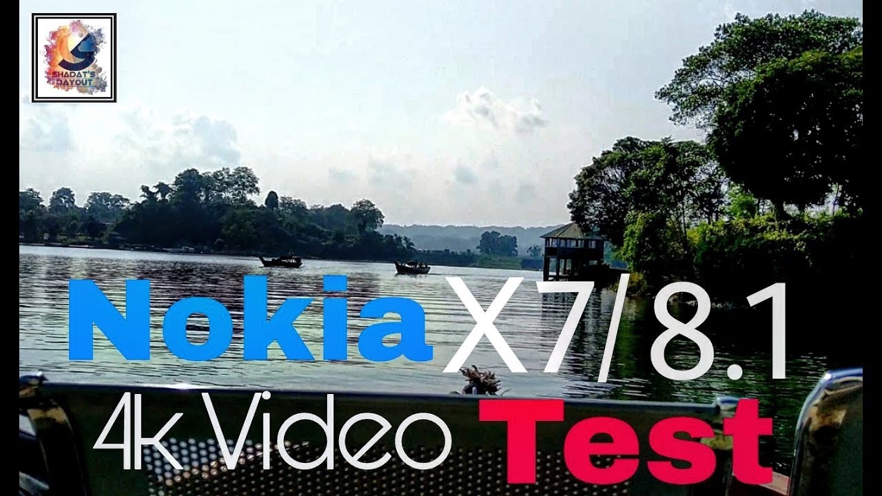 Nokia x7 (Nokia 8.1 ) 4k Video Quality Test and Small Review At Kaptai
