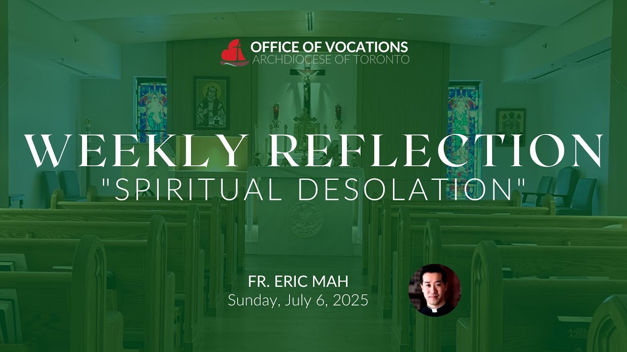 SPIRITUAL DESOLATION  | Fr. Eric Mah