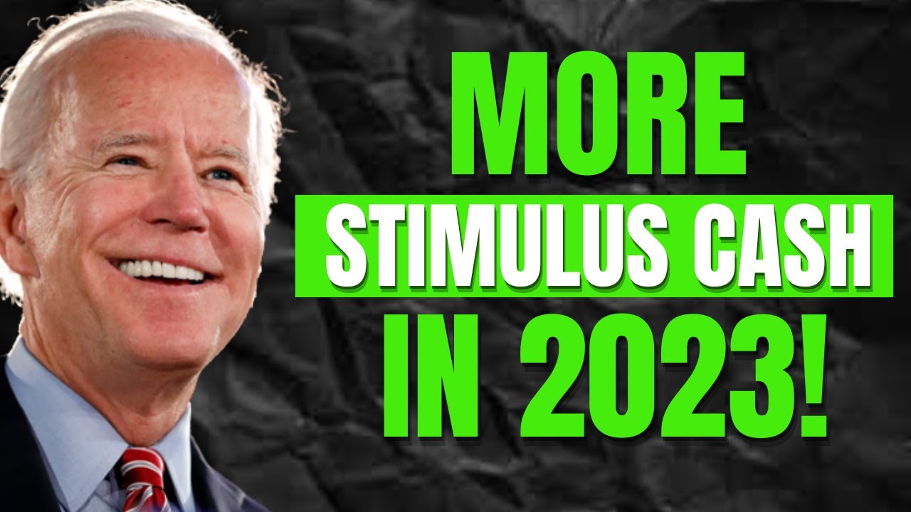 STIMULUS CHECKS IN 2023 | BIDEN SAYS MORE IS NEEDED (STIMULUS CHECK UPDATE)