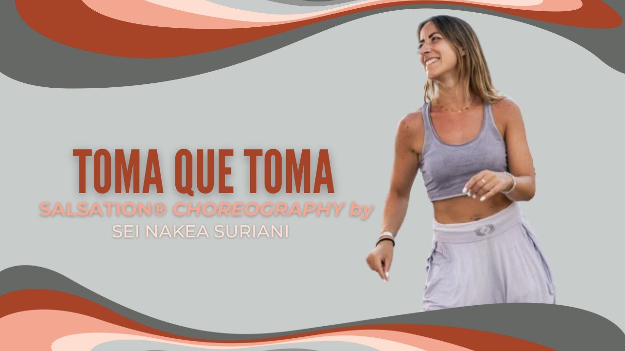 TOMA QUE TOMA | JP El Chamaco | SALSATION® Choreography by SEI NAKEA SURIANI
