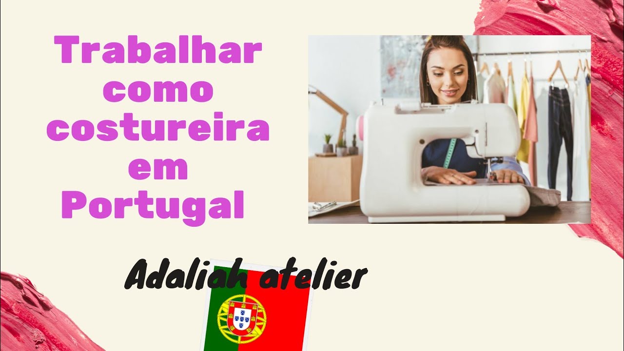 Trabalhar como costureira em Portugal