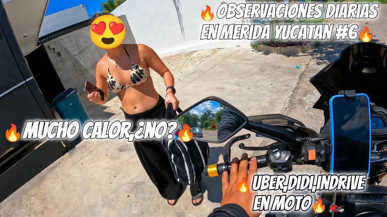 🔥#uber #didi🔥 #indriver en moto 🔥¡¡El Calor me confunde!!🔥 observaciones diarias en Mérida, Yucatán🔥