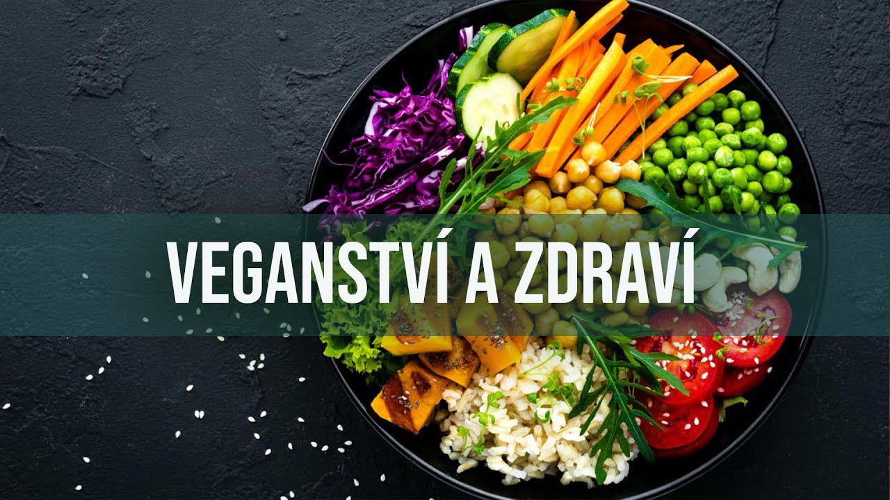 Veganství a zdraví - MUDr. Radana Dymáčková, Ph.D.