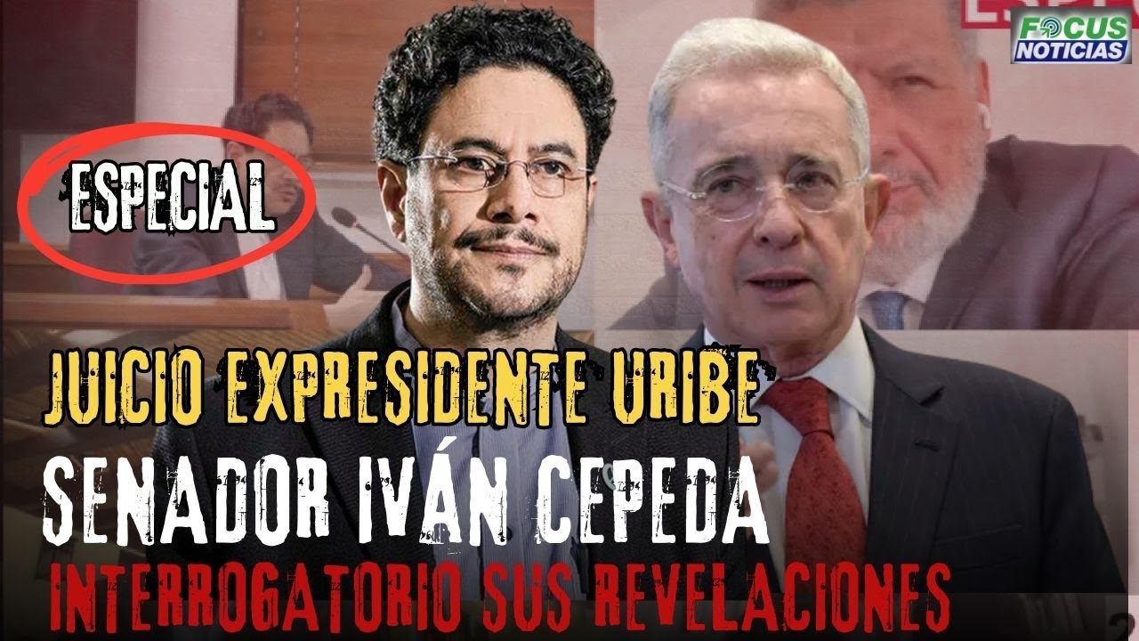 ESPECIAL. [JUICIO Expresidente ÁLVARO] URIBE SENADOR IVÁN CEPEDA Interrogatorio SUS REVELACIONES #Fo