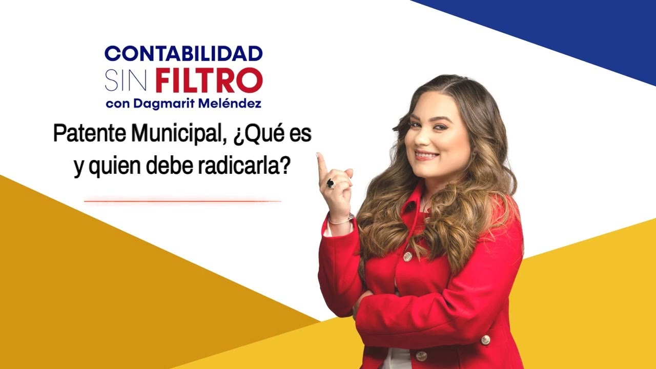 Podcast Episodio 11: Patente Municipal, ¿Qué es y quién debe radicarla?