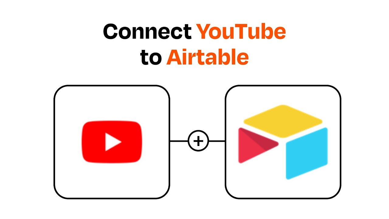 How to connect YouTube to Airtable - Easy Integration