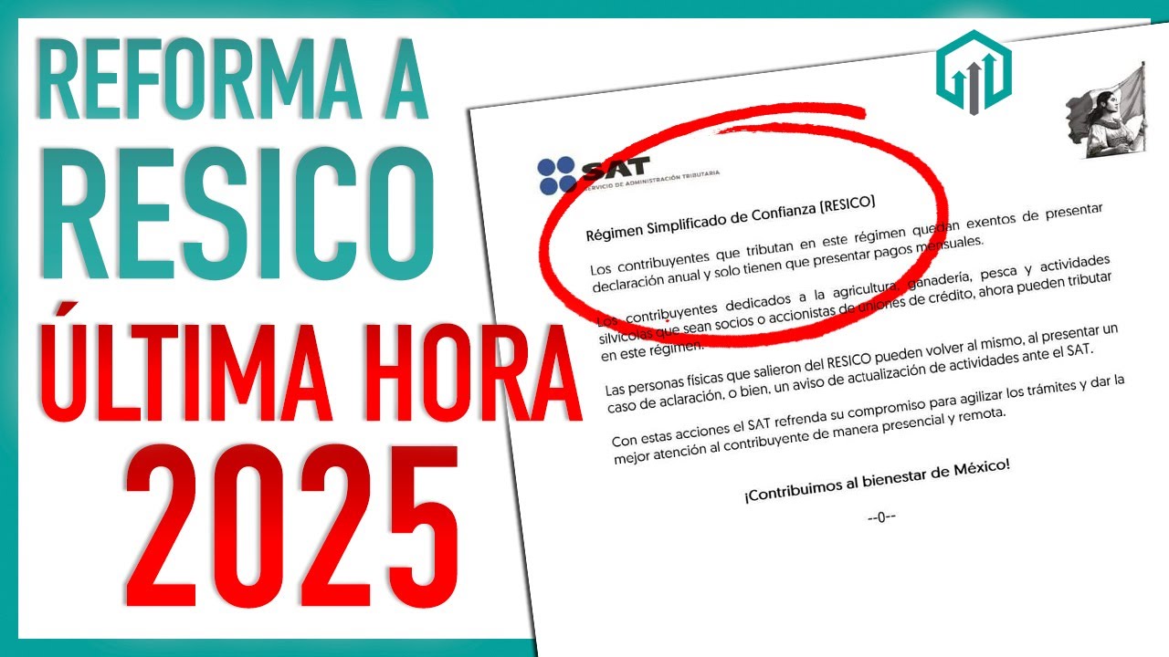 FACILIDADES RESICO 2025 | REFORMAS FISCALES DE ÚLTIMA HORA