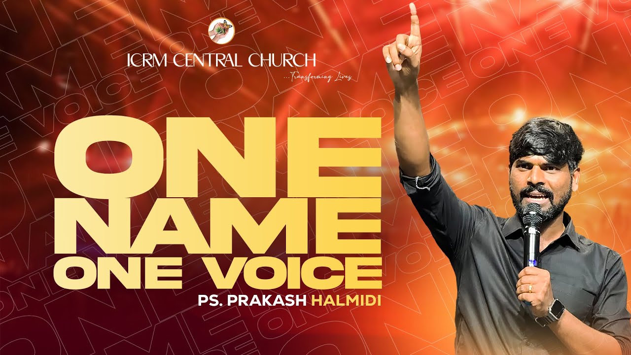 ONE NAME ONE VOICE | Special Meeting | Pr. Prakash Halmidi | 03-10-2025 | ICRM Central Church
