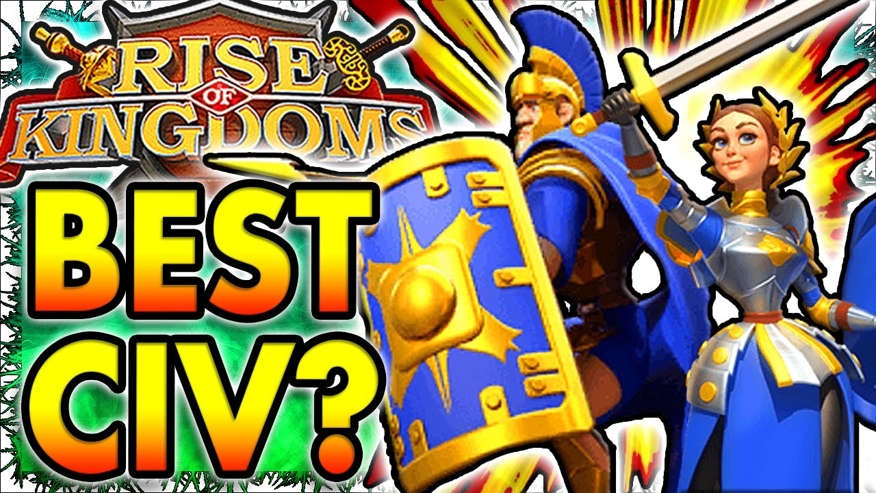 BEST CIVILIZATION IN RISE OF KINGDOMS 2020! REVIEWING CIVILIATIONS FOR F2P/LOW SPENDERS IN ROK!
