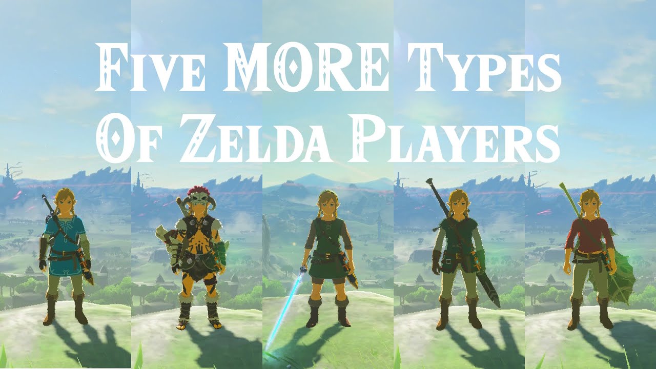Five MORE Types of Zelda Players |BOTW|