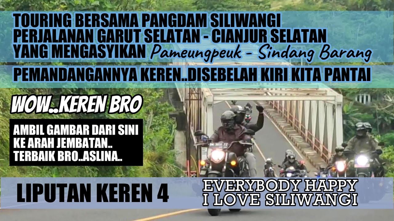 LIPUTAN KEREN 4 TOURING PANGDAM SILIWANGI GARSEL - CIANJUR SELATAN YANG MENGASYIKAN ASLINA BRO KEREN