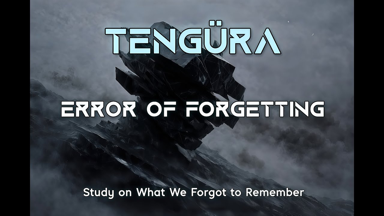 Tengüra - Error of Forgetting (Full Album - Official Audio) - Study on What We Forgot to Remember