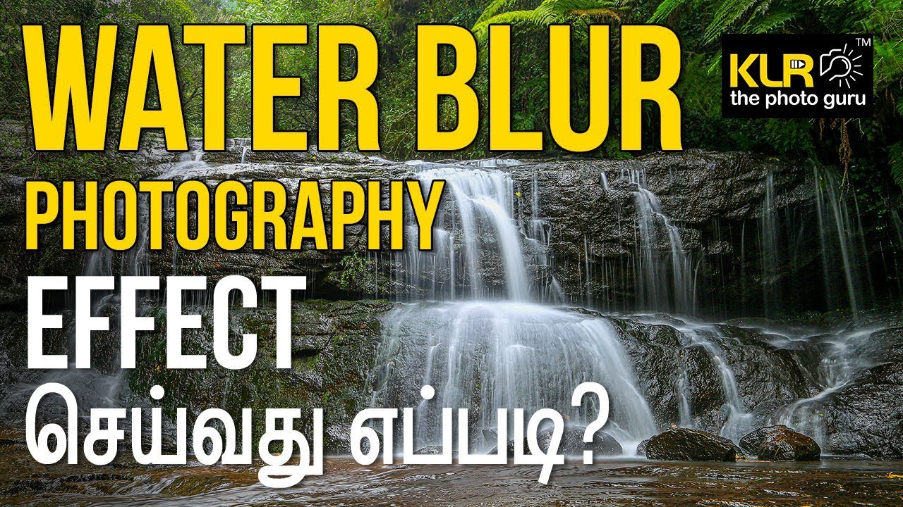 Water Blur Photography Effect I Photography tips I Learn Photography I Tamil