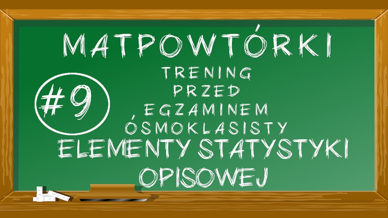#9 MATpowt&oacute;rki - Elementy statystyki opisowej