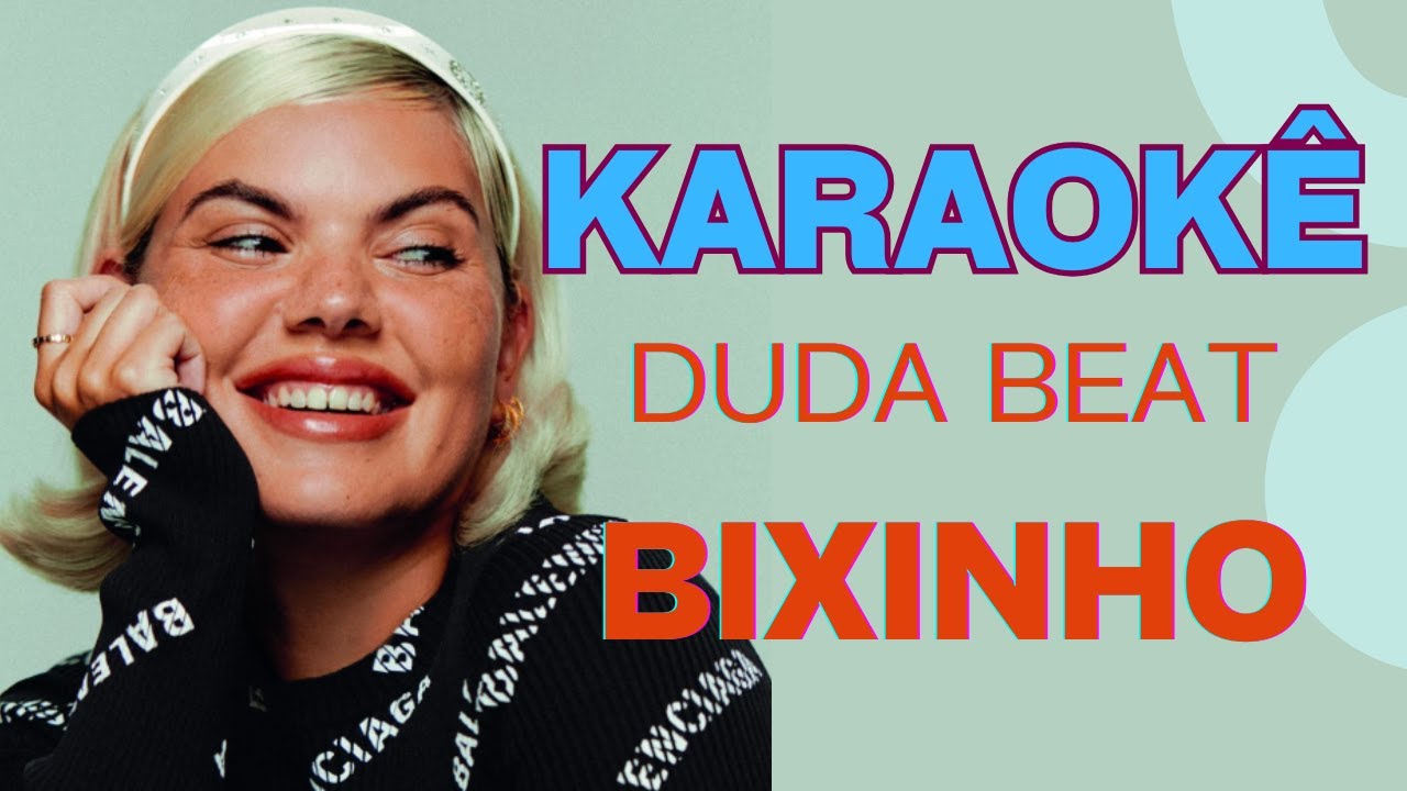 Karaokê - Duda Beat - Bixinho